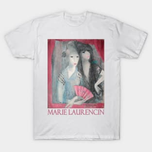 Les Deux Espagnoles by Marie Laurencin T-Shirt